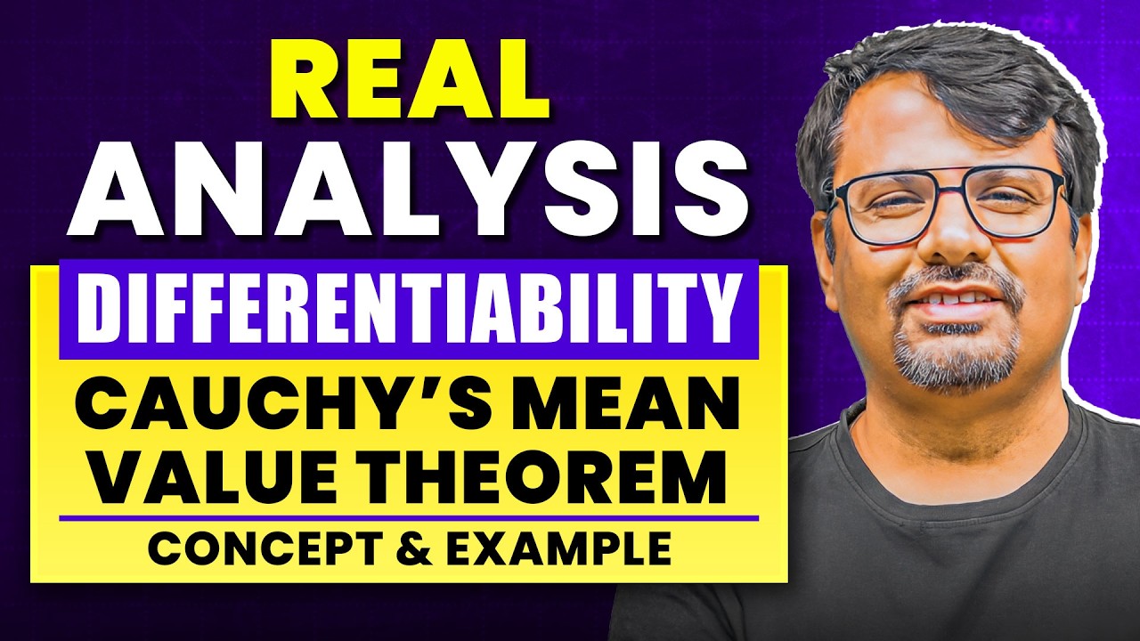 Real Analysis | Mean Value Theorem | Cauchy's Mean Value Theorem - Proof & Examples