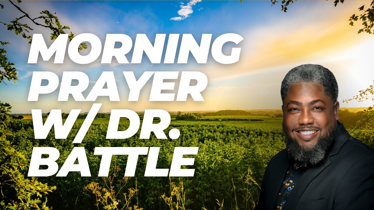 Morning Prayer with Dr. Battle 🙏🏿 