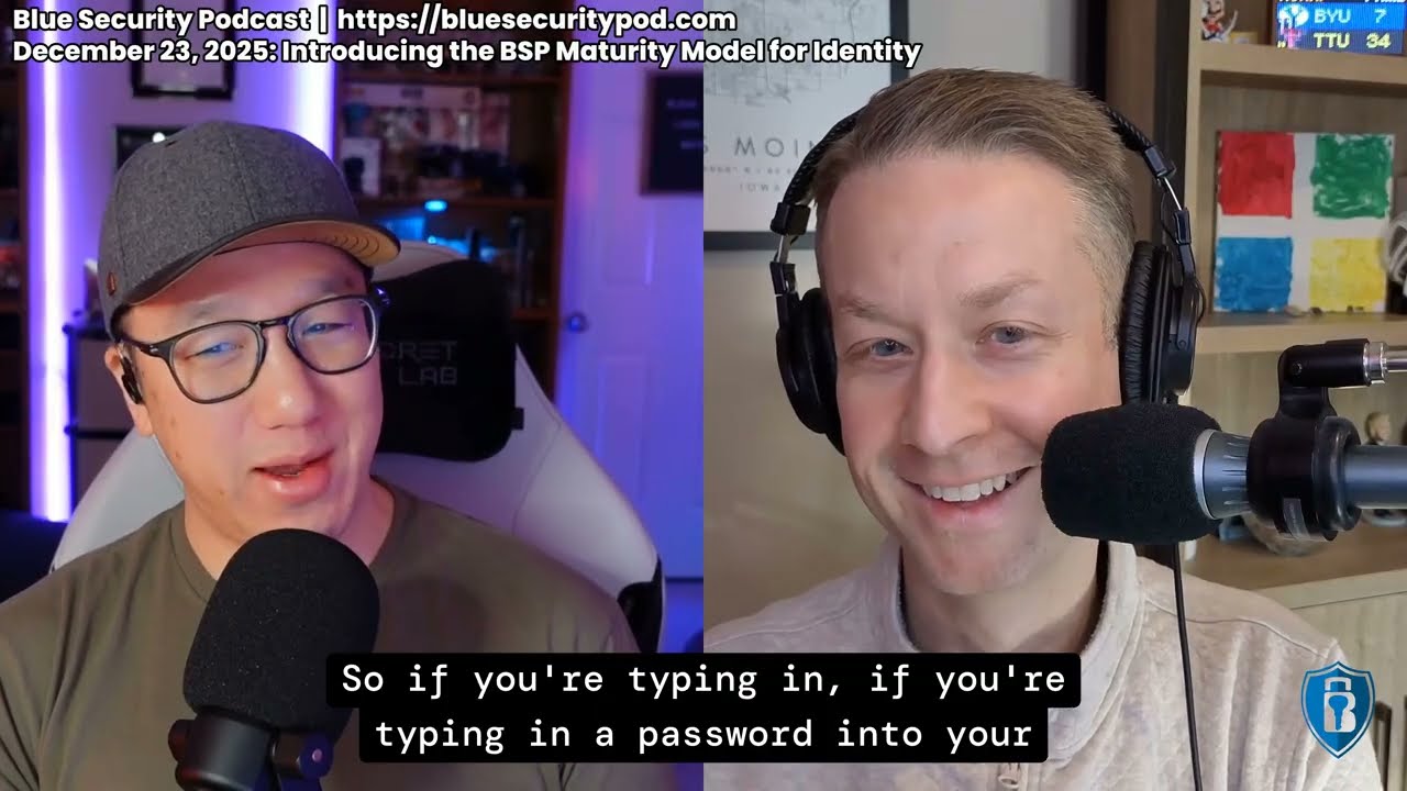 Blue Security Podcast - 2025-12-23 - Introducing the BSP Maturity Model for Identity