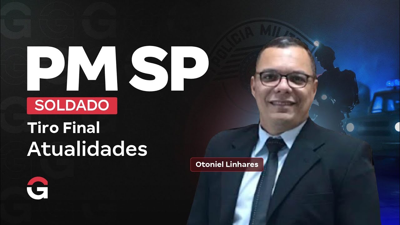 Concurso PM SP Soldado: Tiro Final | Atualidades com Otoniel Linhares