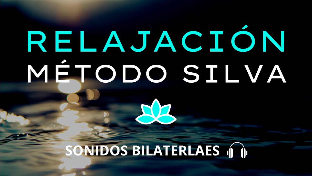 🎧 RELAJACIÓN con el MÉTODO SILVA | Sonido bilateral