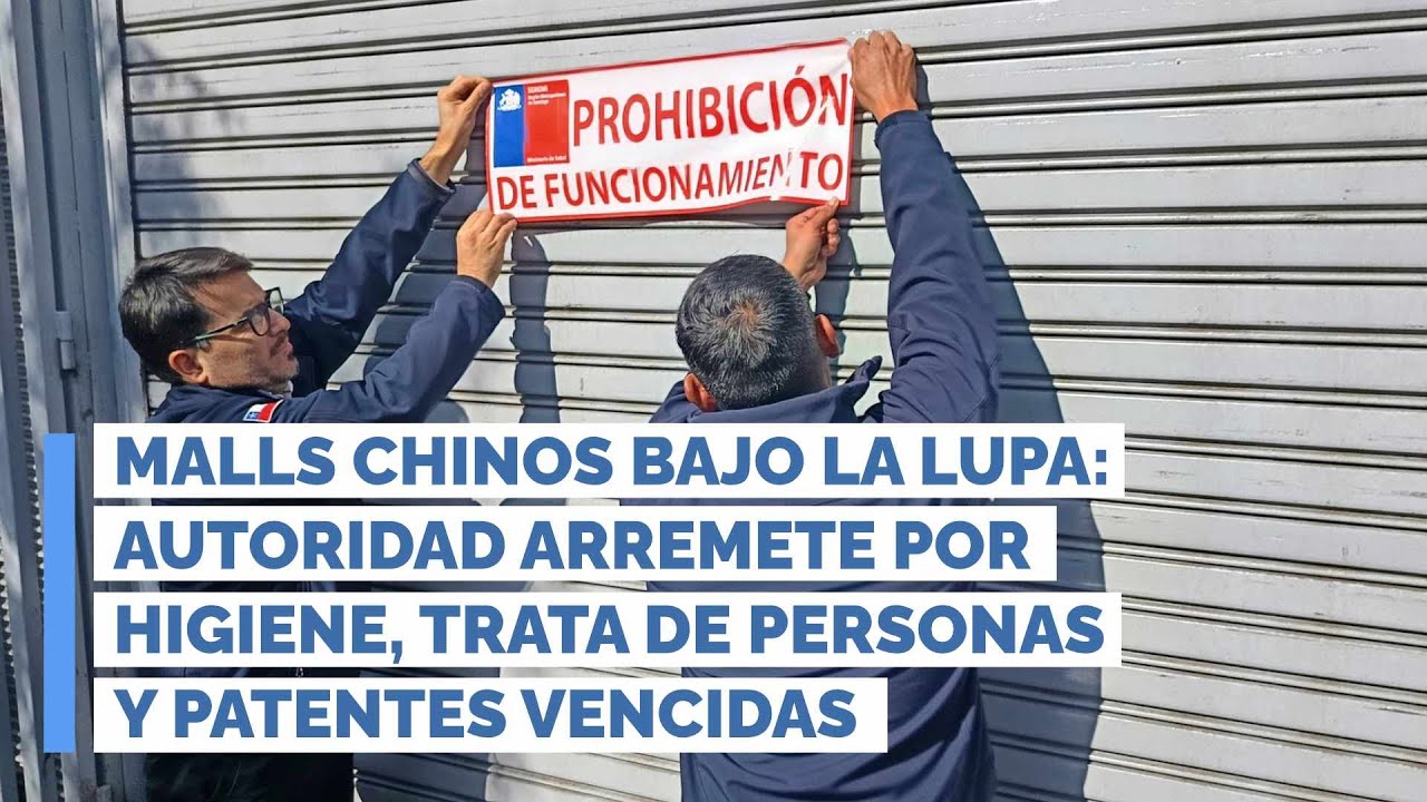 Malls chinos bajo la lupa: Autoridad arremete por higiene, trata de personas y patentes vencidas