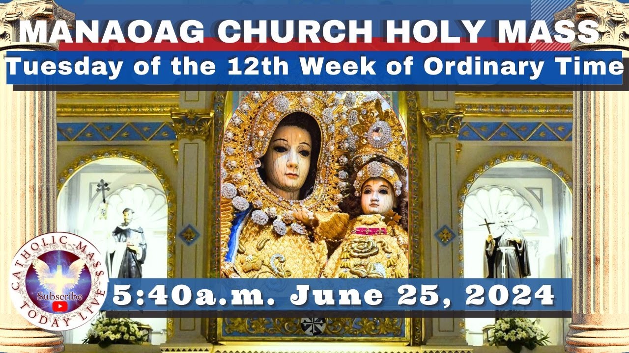 CATHOLIC MASS  OUR LADY OF MANAOAG CHURCH LIVE MASS TODAY Jun 25, 2024  5:40a.m. Holy Rosary