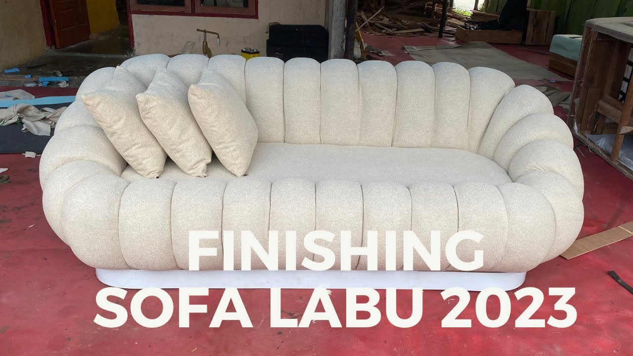 BEGINI CARA FINISHING SOFA LABU, Sofa terbaru 2023 👍