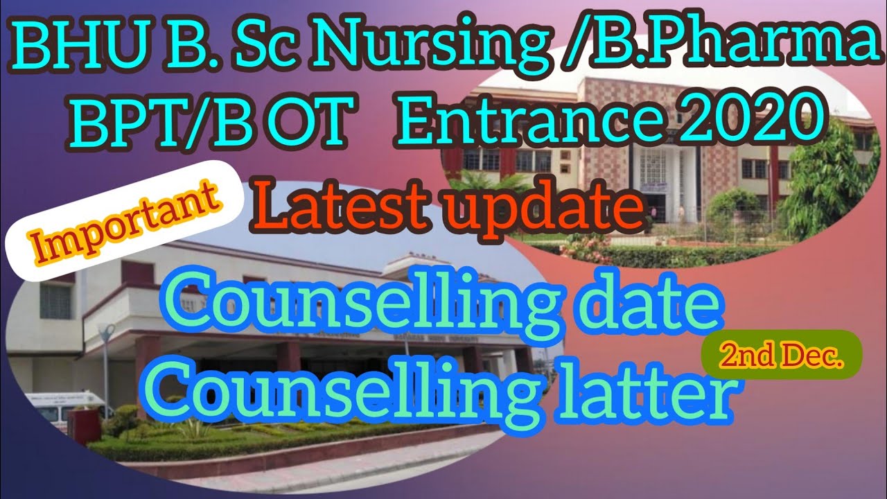 BHU BSc nursing 2020 counselling date||counselling latter|| Released