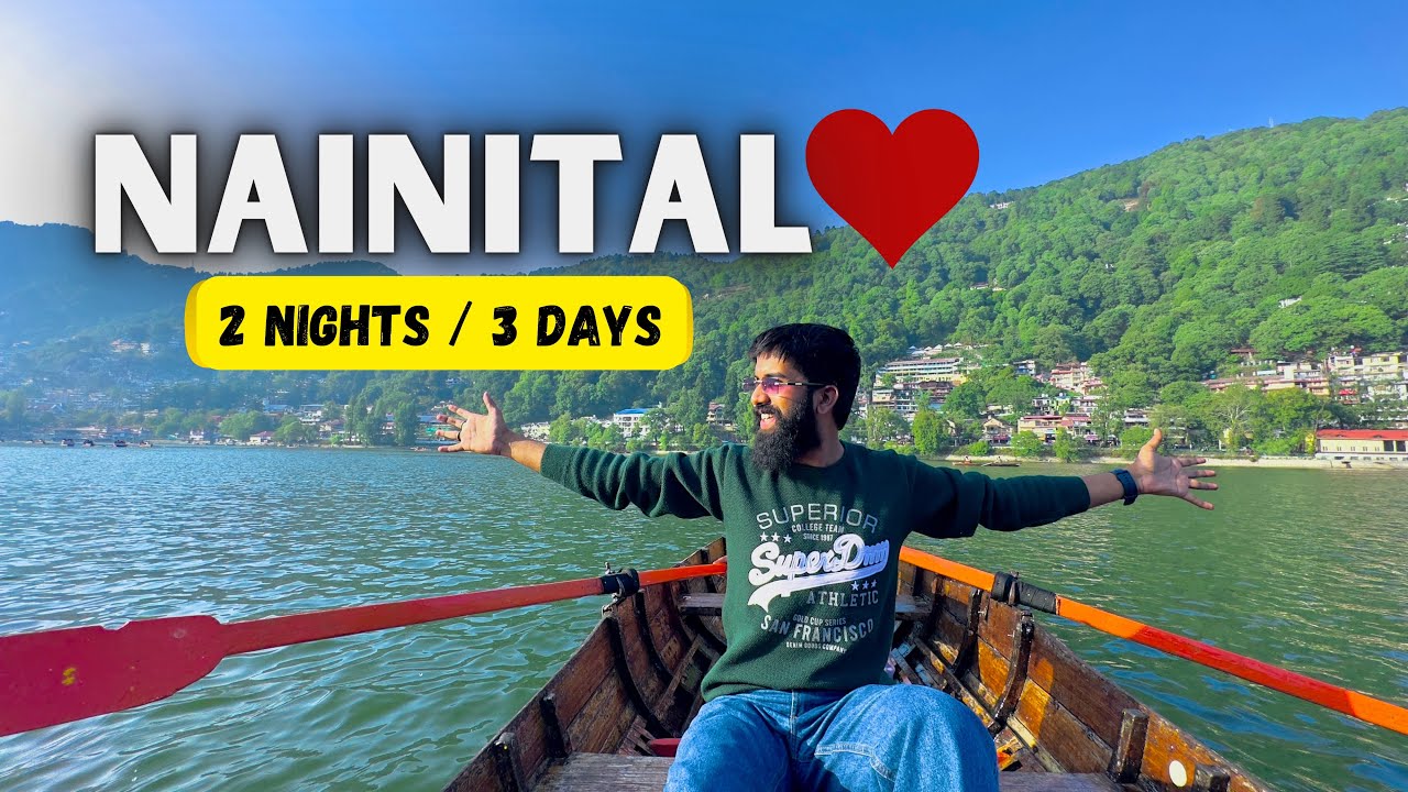 Nainital Tourist Places & BUDGET | A-Z Guide | Nainital Tour Plan | Nainital trip Uttarakhand