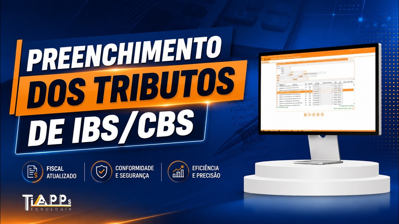 ERP: Como Preencher os Tributos IBS e CBS | Reforma Tribut&aacute;ria 2026