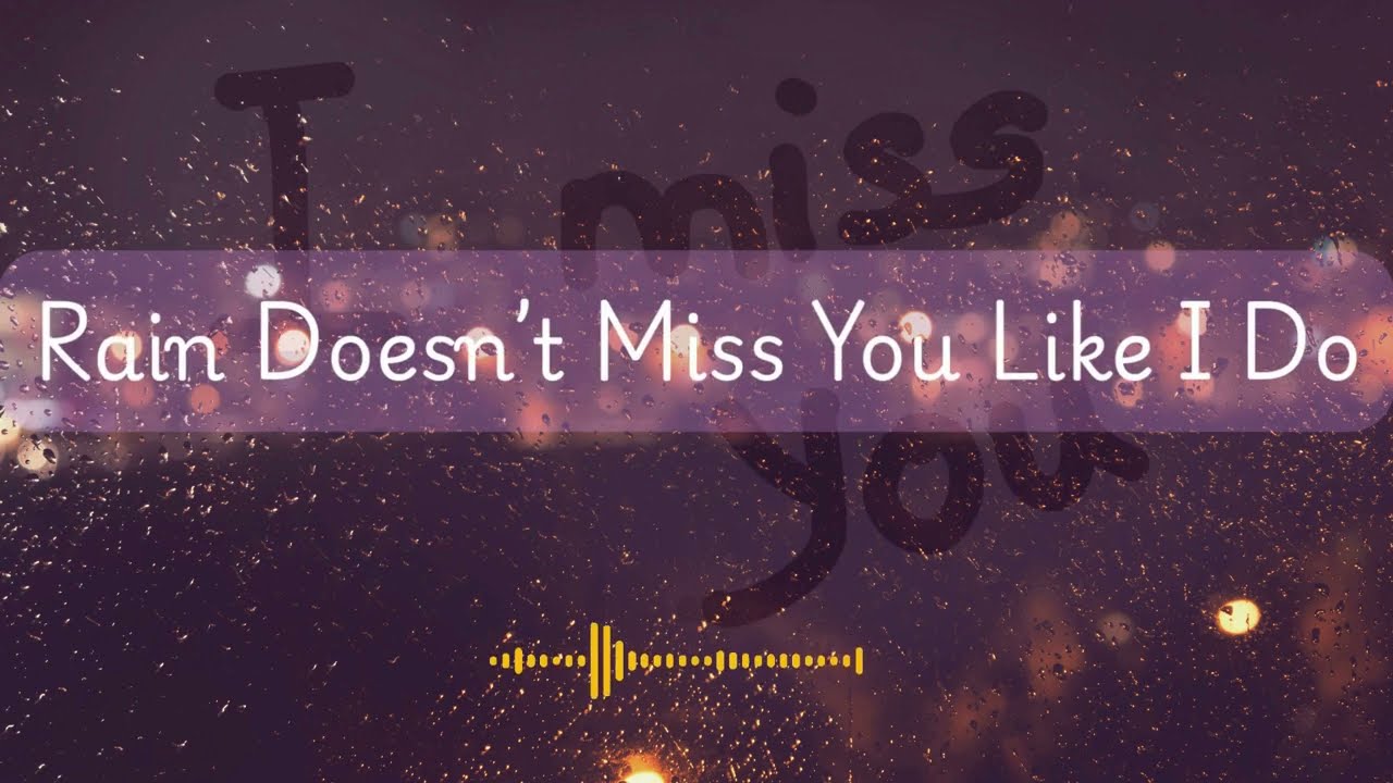Rain Doesn’t Miss You Like💖I Do | Romantic Pop Love Song