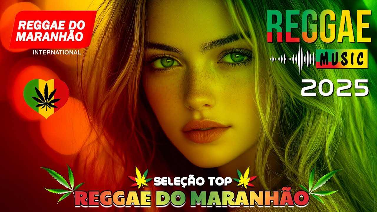 Música Reggae 2025 ♫ O Melhor do Reggae Internacional ♫ Reggae Remix 2025 ♫ Reggae do Maranhão