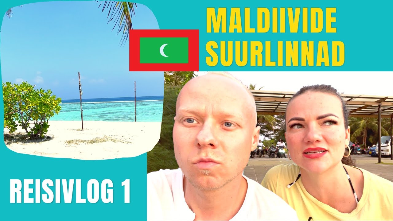Reisivlog 1 - Maldiivid esimesed p&auml;evad - Hulhumale ja Male