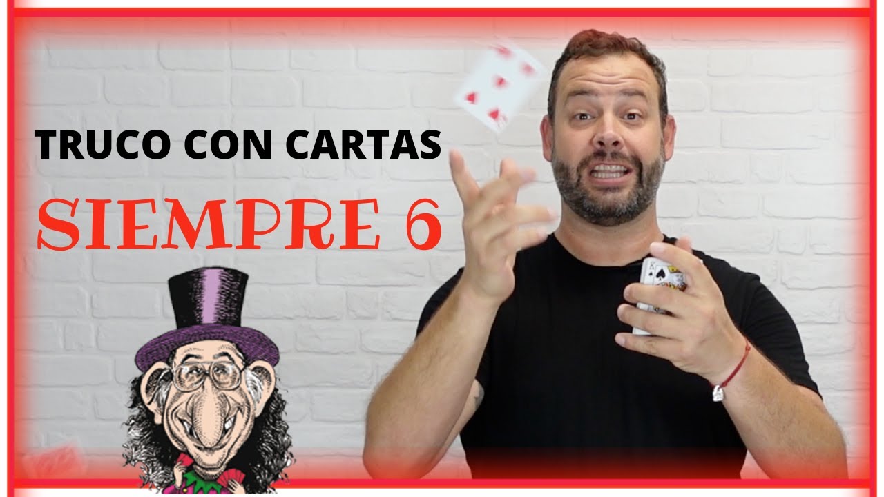 TRUCO DE MAGIA CON CARTAS Siempre 6 de Juan Tamariz