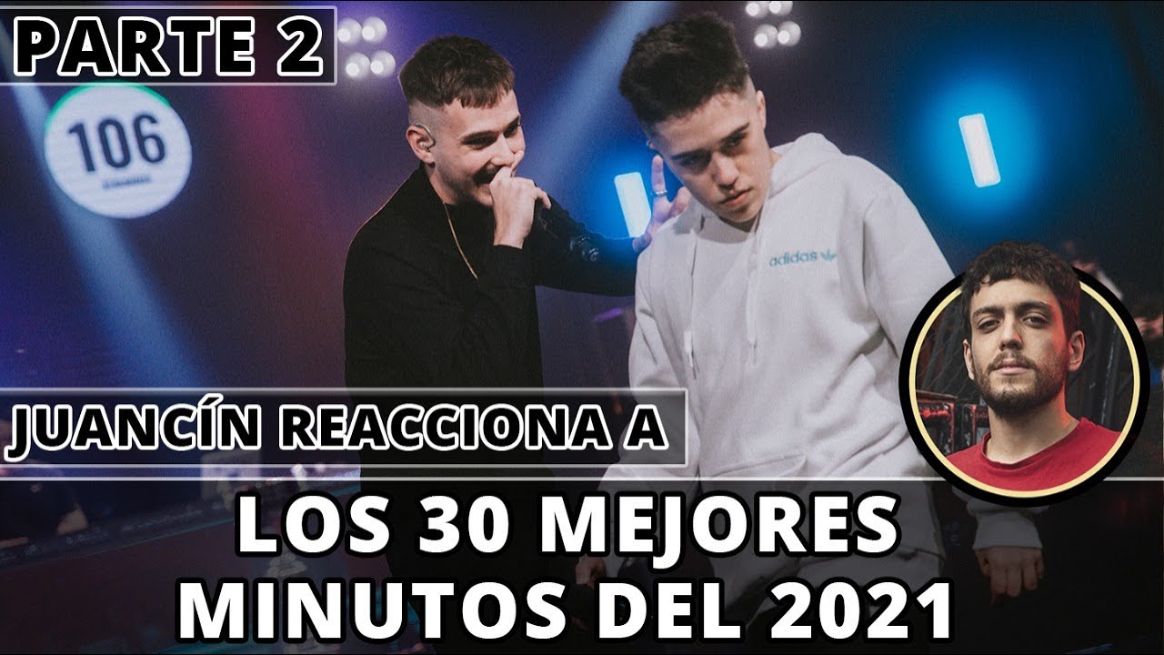 ¡JUANCÍN REACCIONA a LOS 30 MEJORES MINUTOS DEL 2021! [PARTE 2]