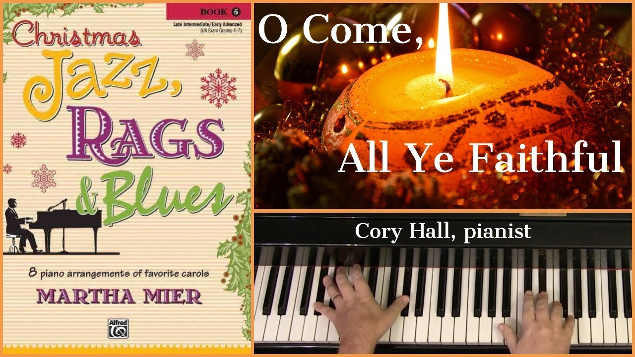 O COME, ALL YE FAITHFUL -- Ragtime/March Style (Book 5, Martha Mier)
