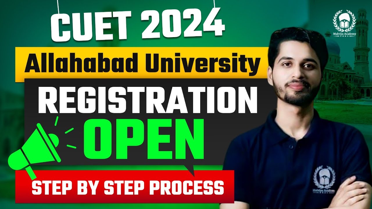 Allahabad University 2024 Registration Open | Step by step process | CUET 2024 AU registration