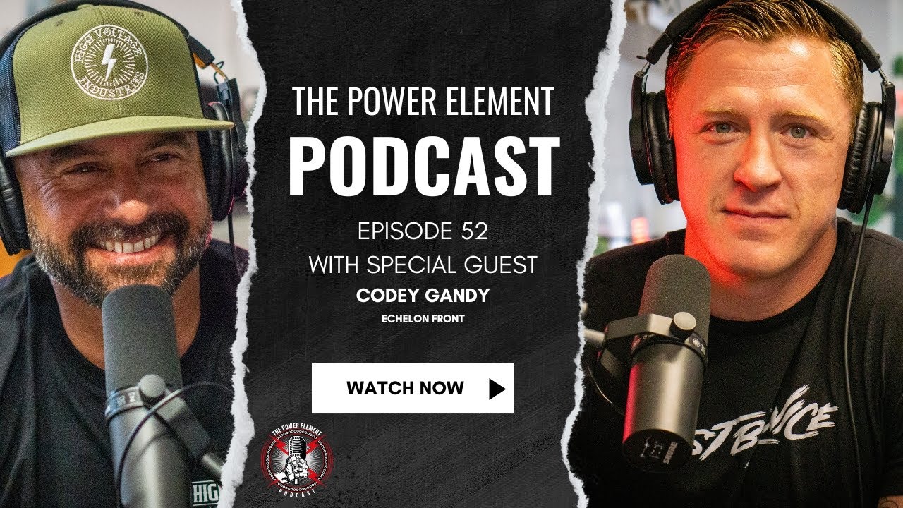 Codey Gandy - Episode 52 | The Power Element Podcast