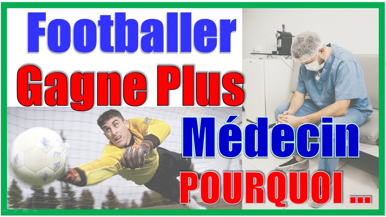 Business : Comprendre Pourquoi le footballeur gagne plus d'argent que le médecin...