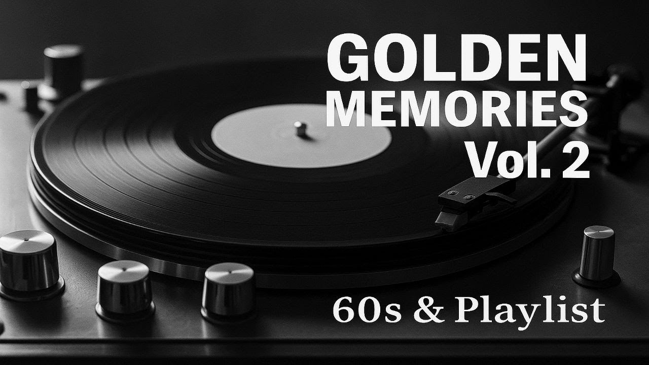 Golden Memories | Поп 60-х годов | Романтика и винтаж 🌙 | Классические хиты