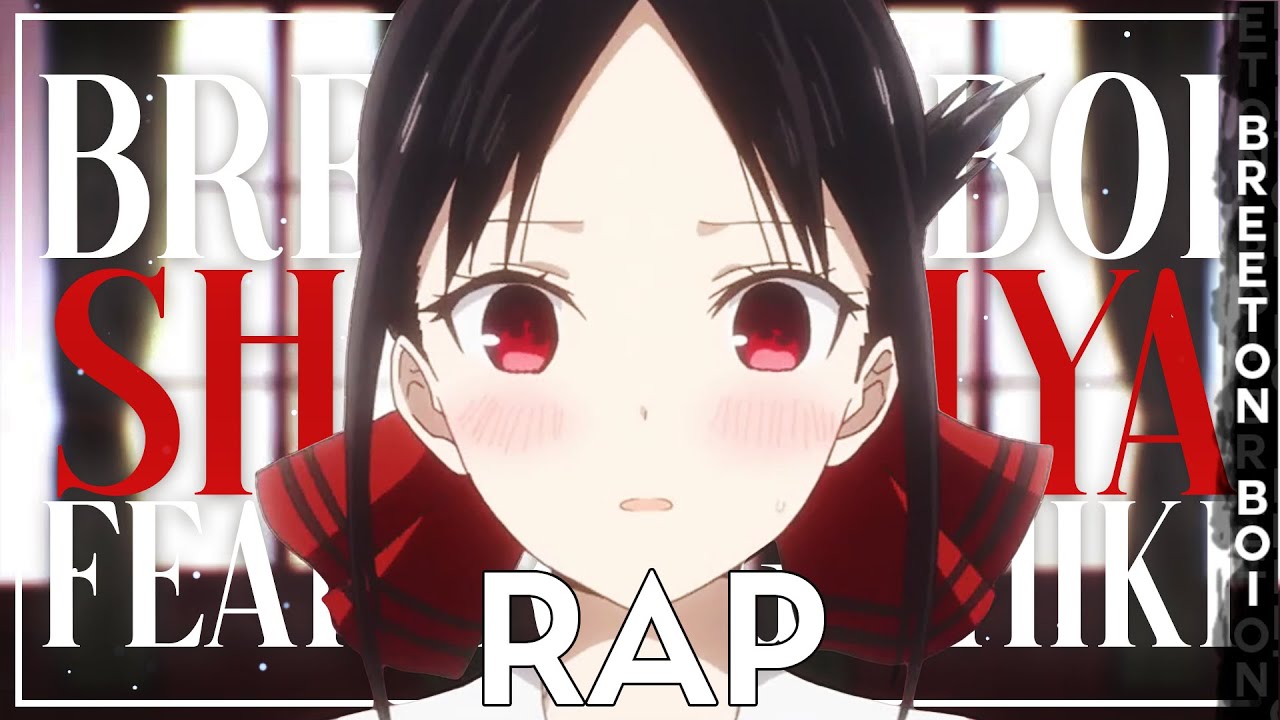 KAGUYA-SAMA: LOVE IS WAR RAP | 