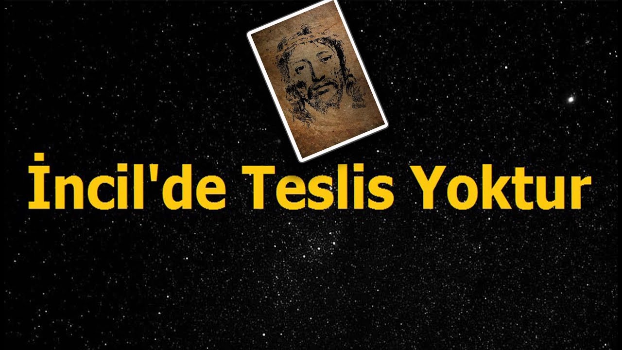 İncil'de Teslis Yoktur