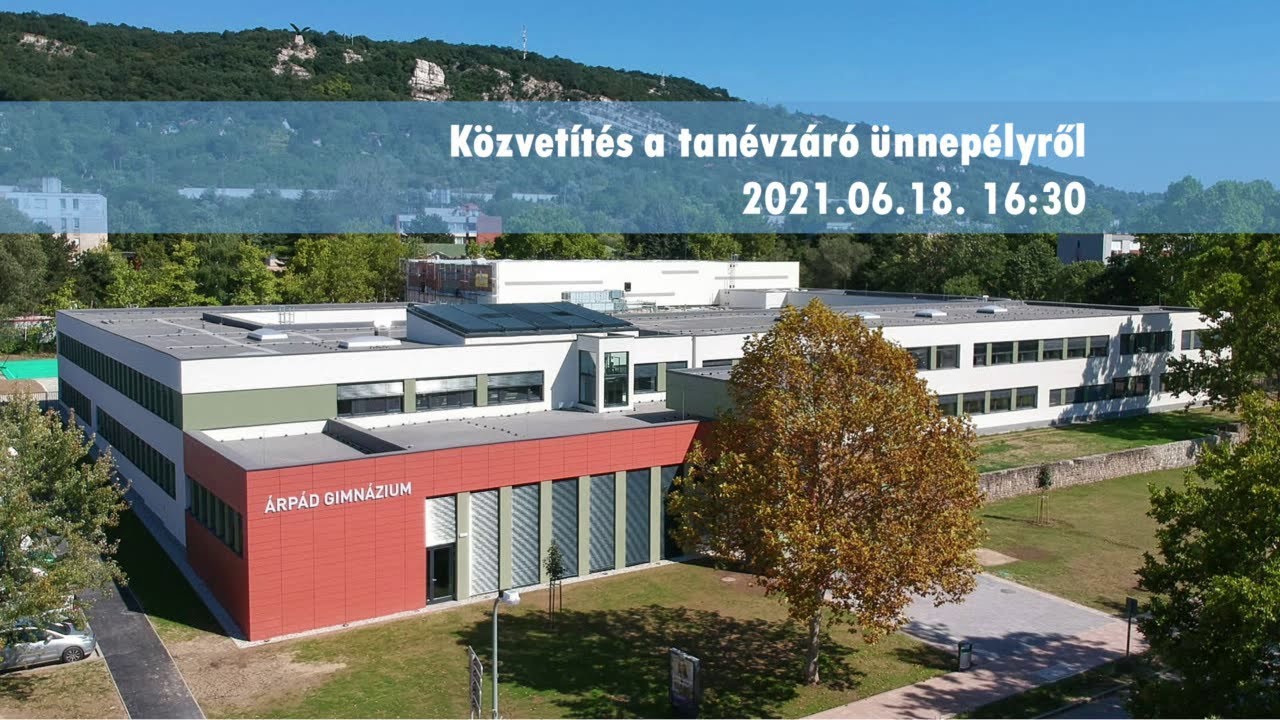 Tatabányai Árpád Gimnázium Tanévzáró ünnepség 2021