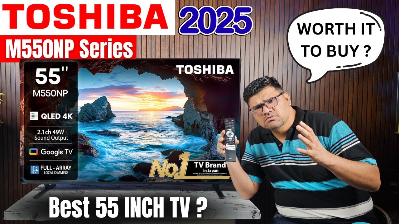 TOSHIBA 55 inch M550NP Series QLED TV Unboxing & Full Review | Best 55 Inch Smart TV 2025