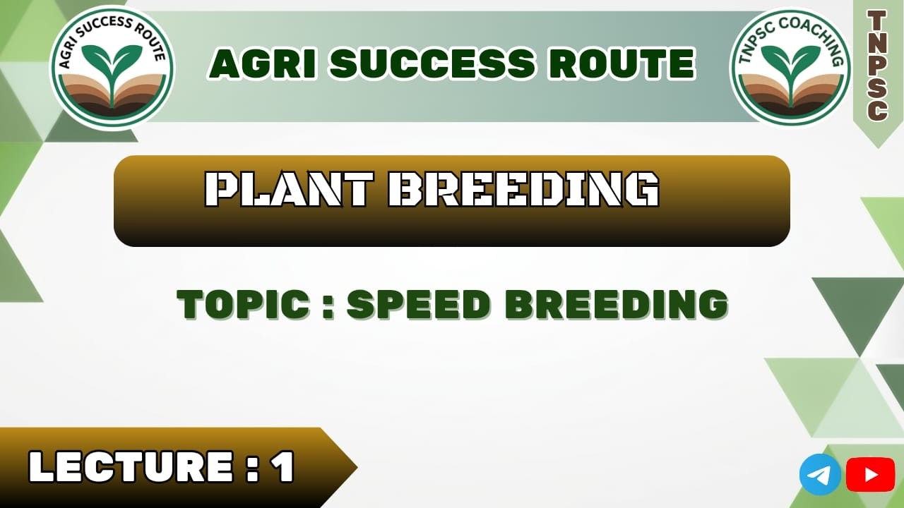 PLANT BREEDING, SPEED BREEDING ,TNPSC AGRICULTURAL OFFICER EXAM,@AGRISUCCESSROUTE