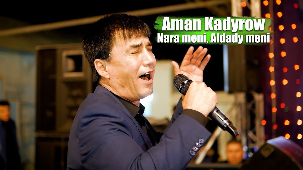 AMAN KADYROW NARA MENI, ALDADY MENI