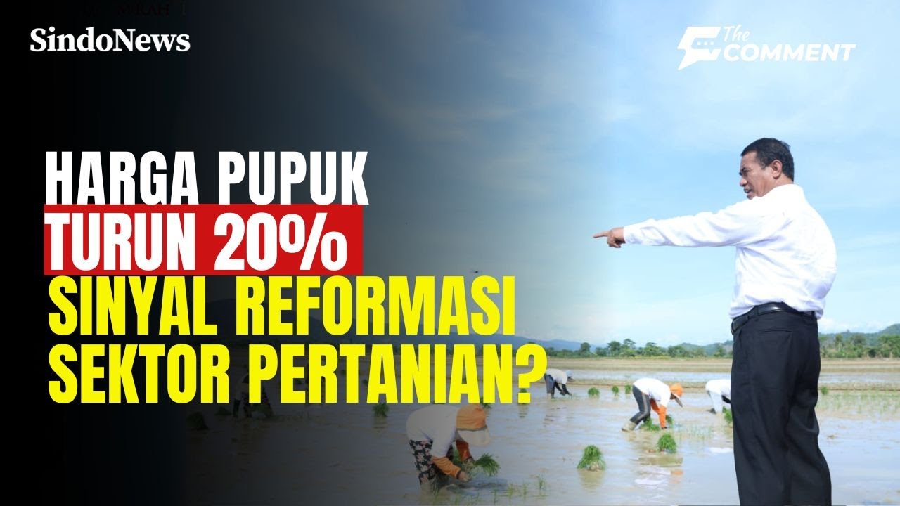 Gebrakan Prabowo dan Amran Sulaiman di Tahun Pertama, Harga Pupuk Turun 20%! | The Comment | 23/10