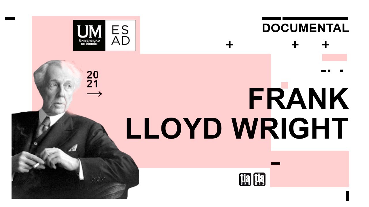 Documental sobre obras de Frank Lloyd Wright