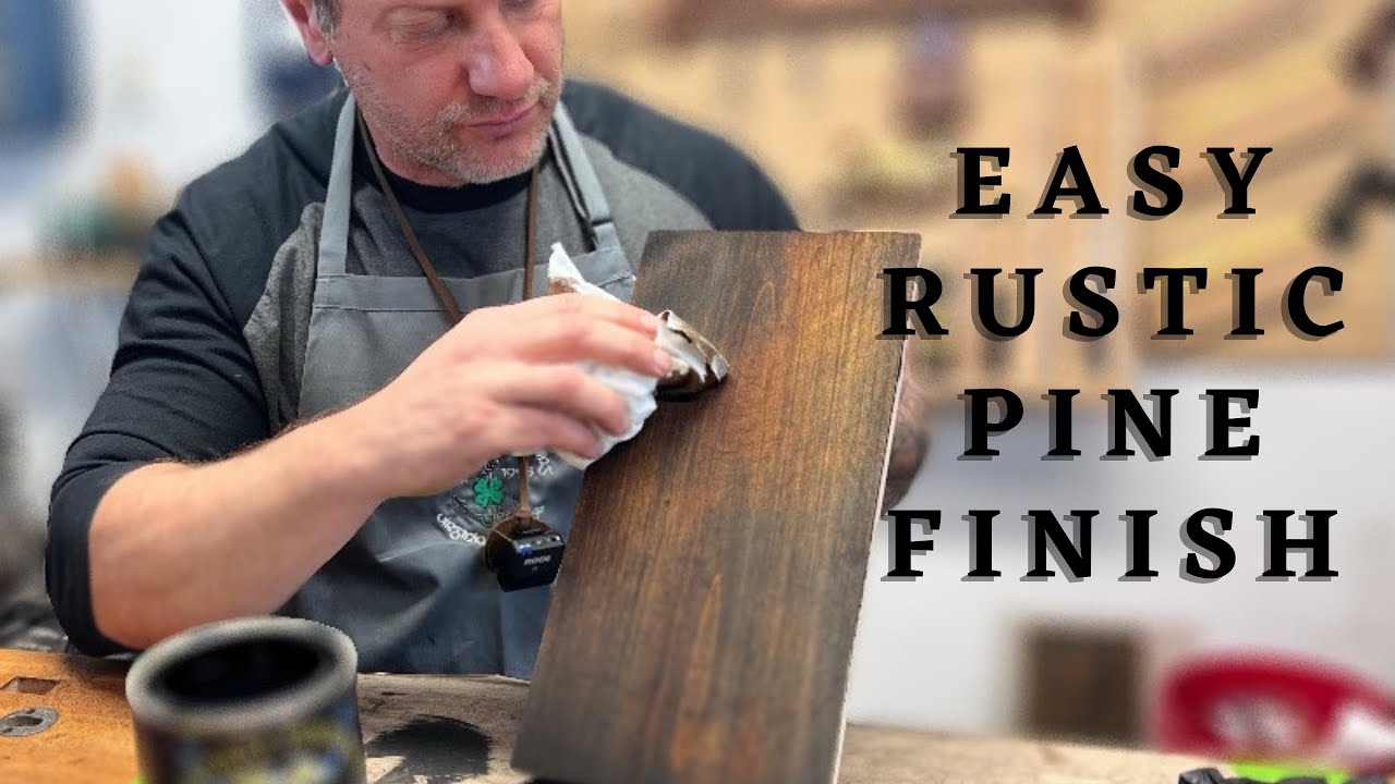 Easy and Fast Rustic Pine Finish