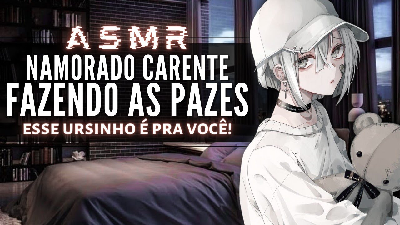 「ASMR」Namorado Carente fazendo as pazes 