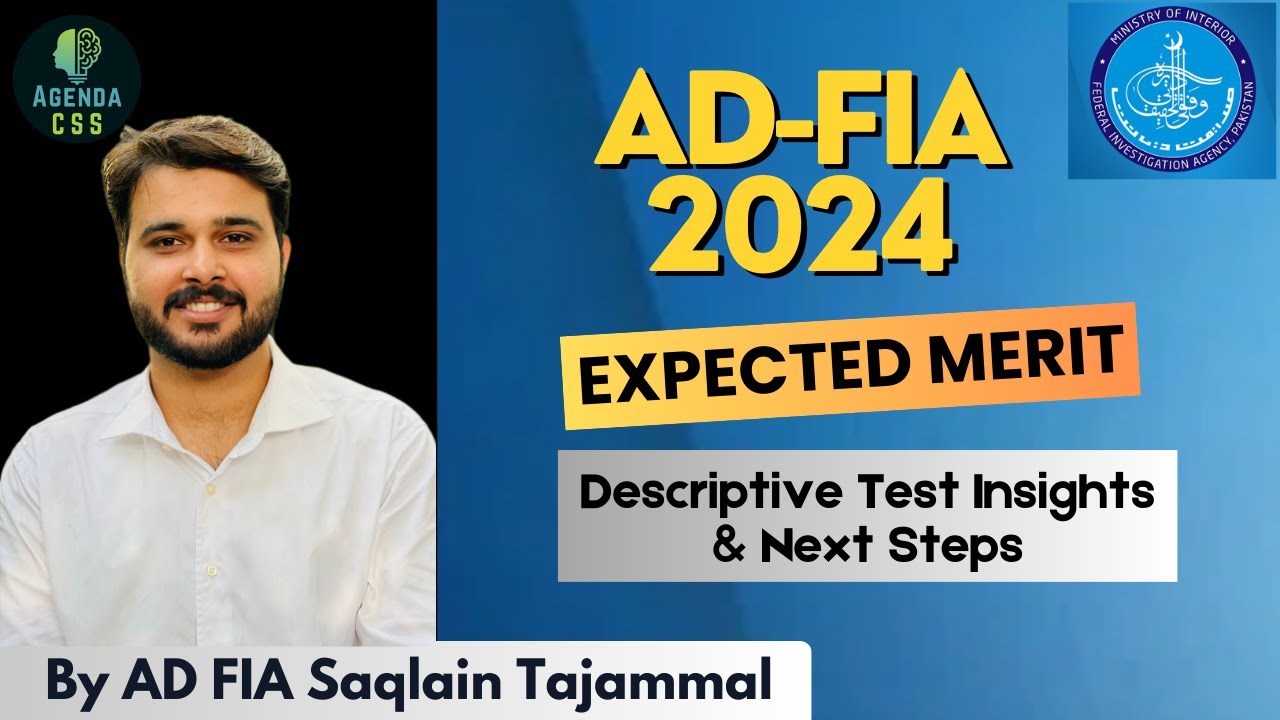 AD FIA 2024: Expected Merit, Descriptive Test Insights & Next Steps &ndash; by AD FIA Saqlain Tajammal