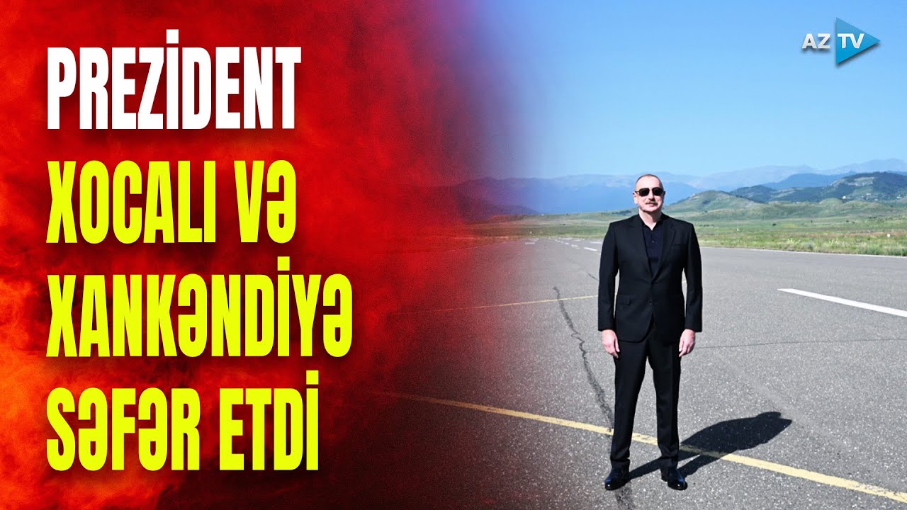 Prezident Qarabağda: Xocalı və Xankəndidən MÖHTƏŞƏM GÖRÜNTÜLƏR