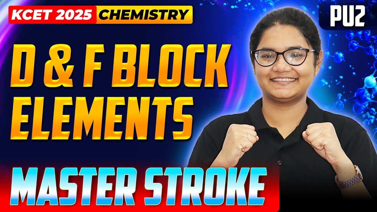 D and F Block - KCET Chemistry | KCET Master Stroke - One Shot Series | #kcet