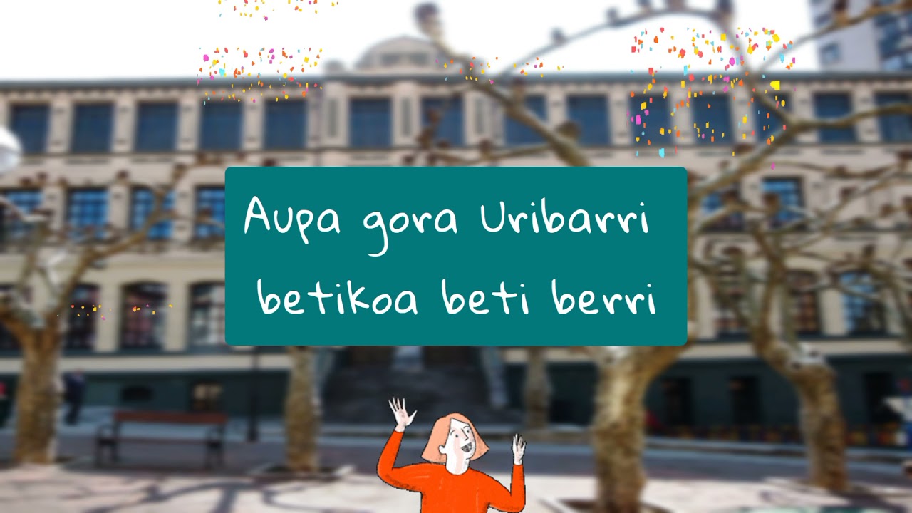AUPA URIBARRI! Bilboko Uribarri Eskolako ereserkia