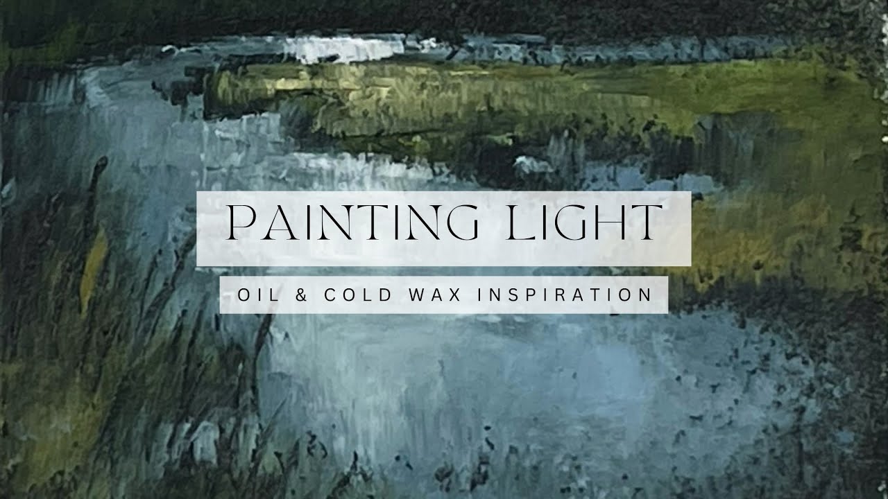 Painting Light - a tiny oil and cold wax painting inspiration  -- relaxing