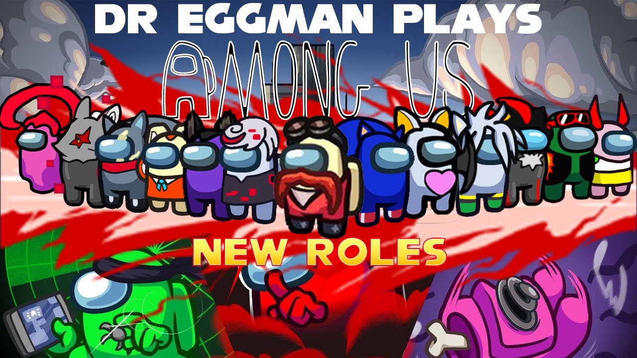 NEW ROLES!! Dr Eggman Plays: Among Us! Update 2024.6.18