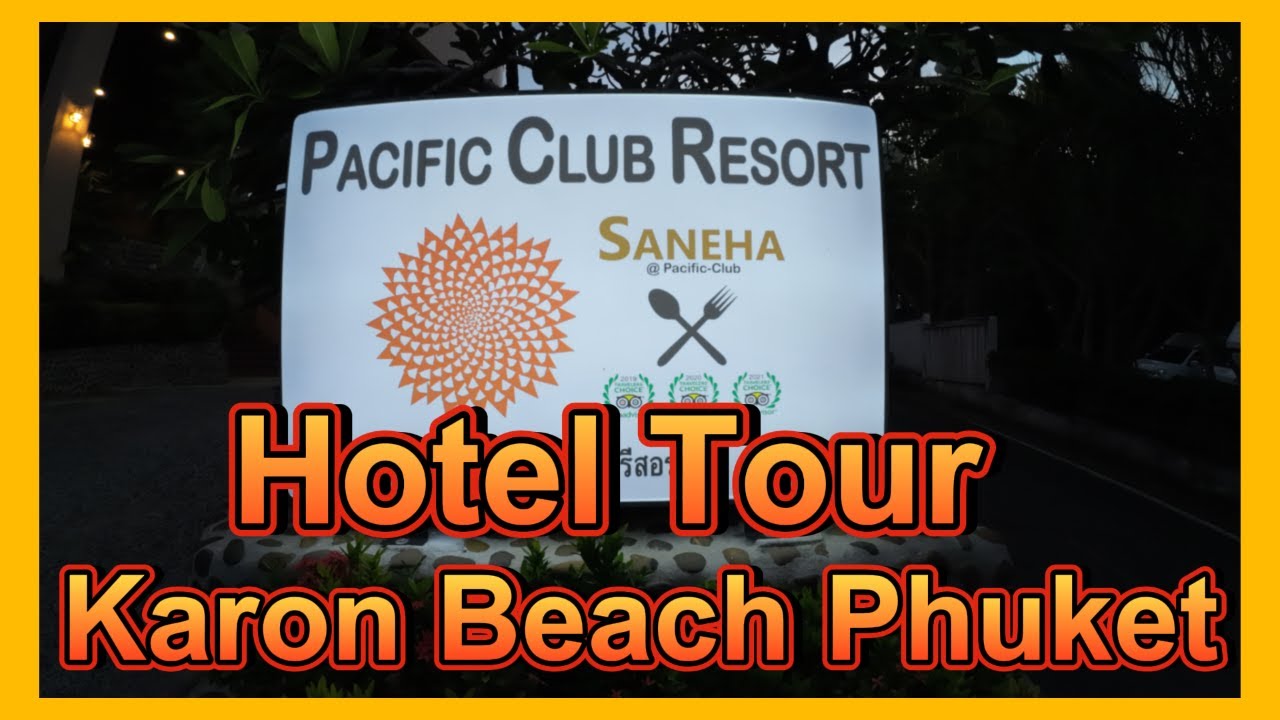 Pacific Club Hotel Tour - Karon Beach - Phuket - Thailand