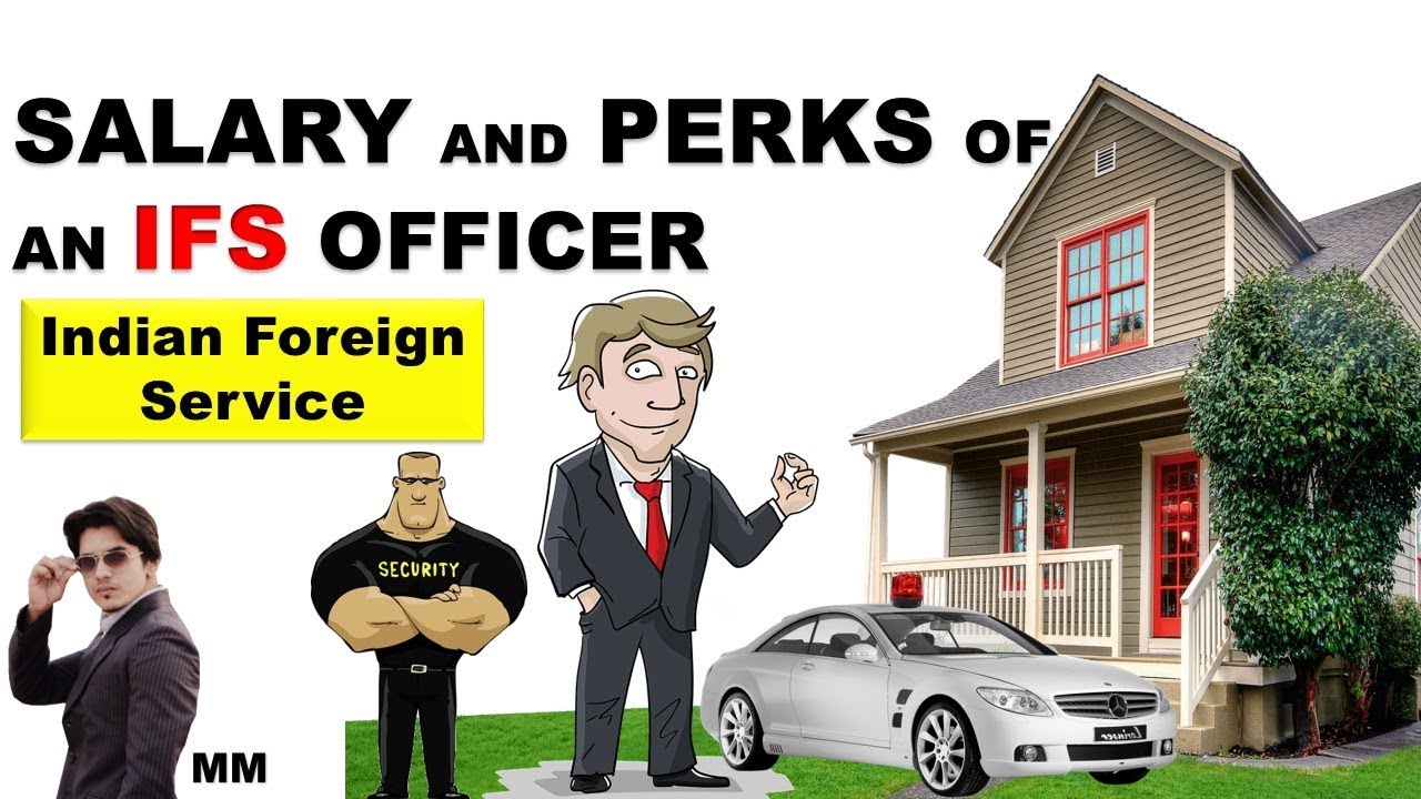 Salary and Perks of an IFS officer | Indian Foreign Service | Mayur Mogre