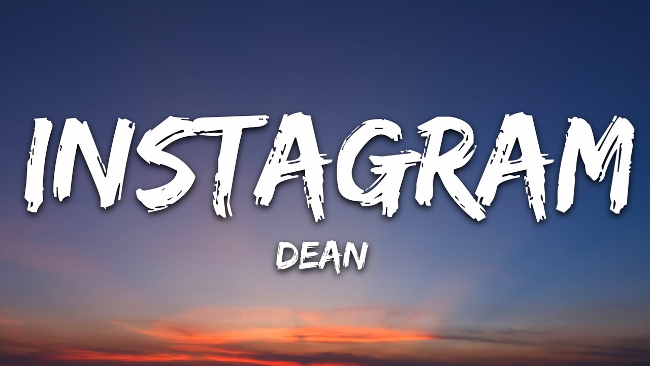 DEAN - instagram (Lyrics)