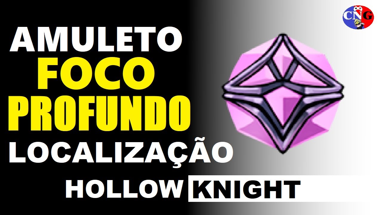 Amuleto Foco Profundo Hollow Knight - Como conseguir o amuleto FOCO PROFUNDO