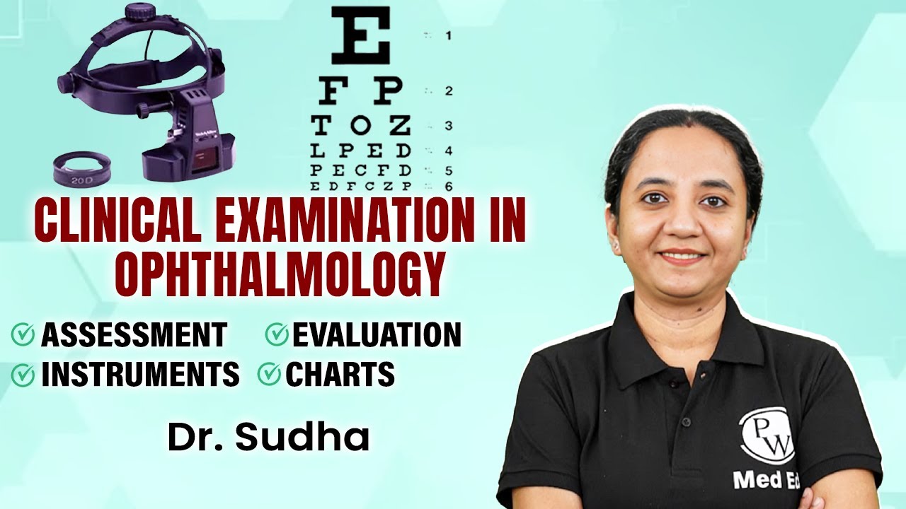 Clinical Examination in Ophthalmology | Ophthalmology | Ophthalmology Simplified with Dr. Sudha