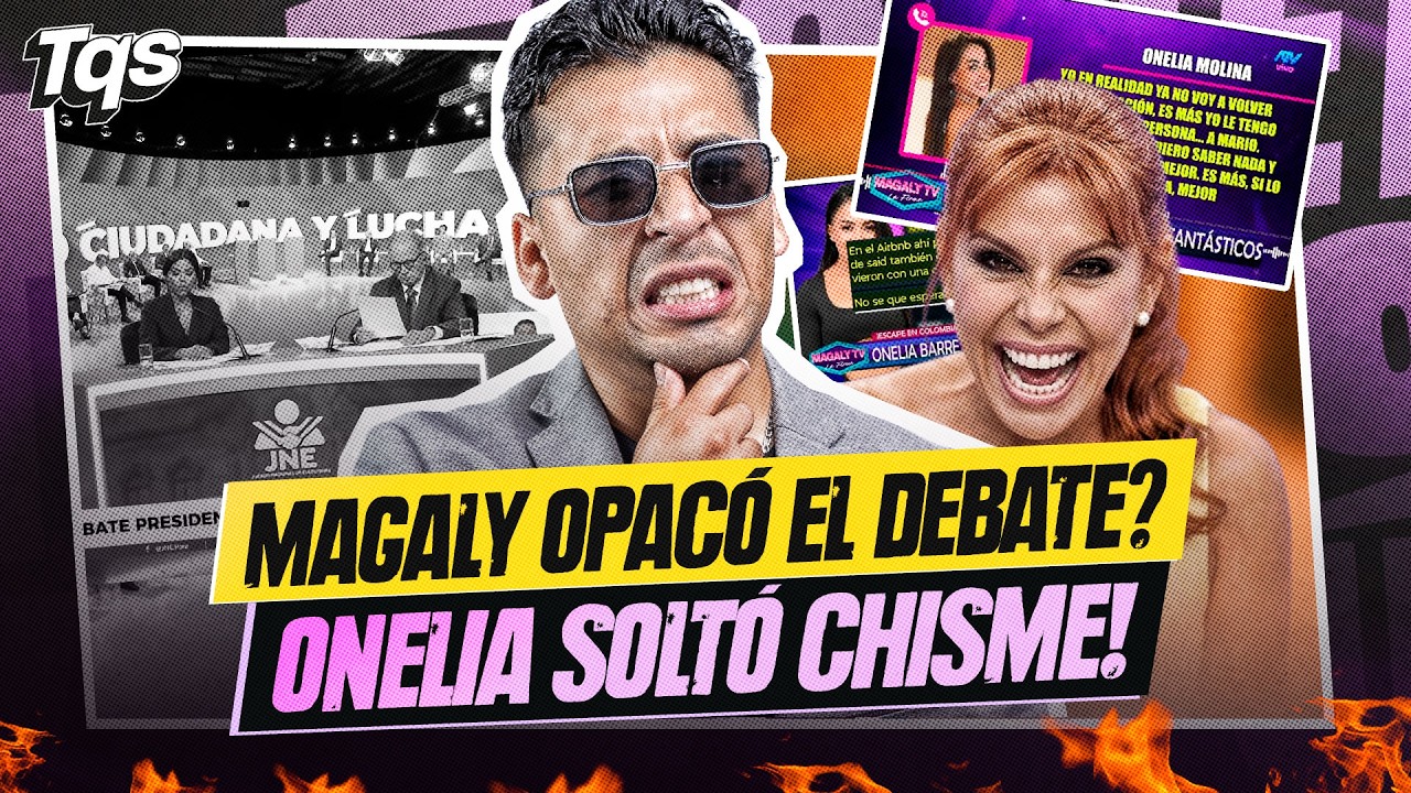 #TQS | ONELIA MOLINA SOLT&Oacute; EL REAL CHISME!!!  FT AYER FUE LUNES🔥