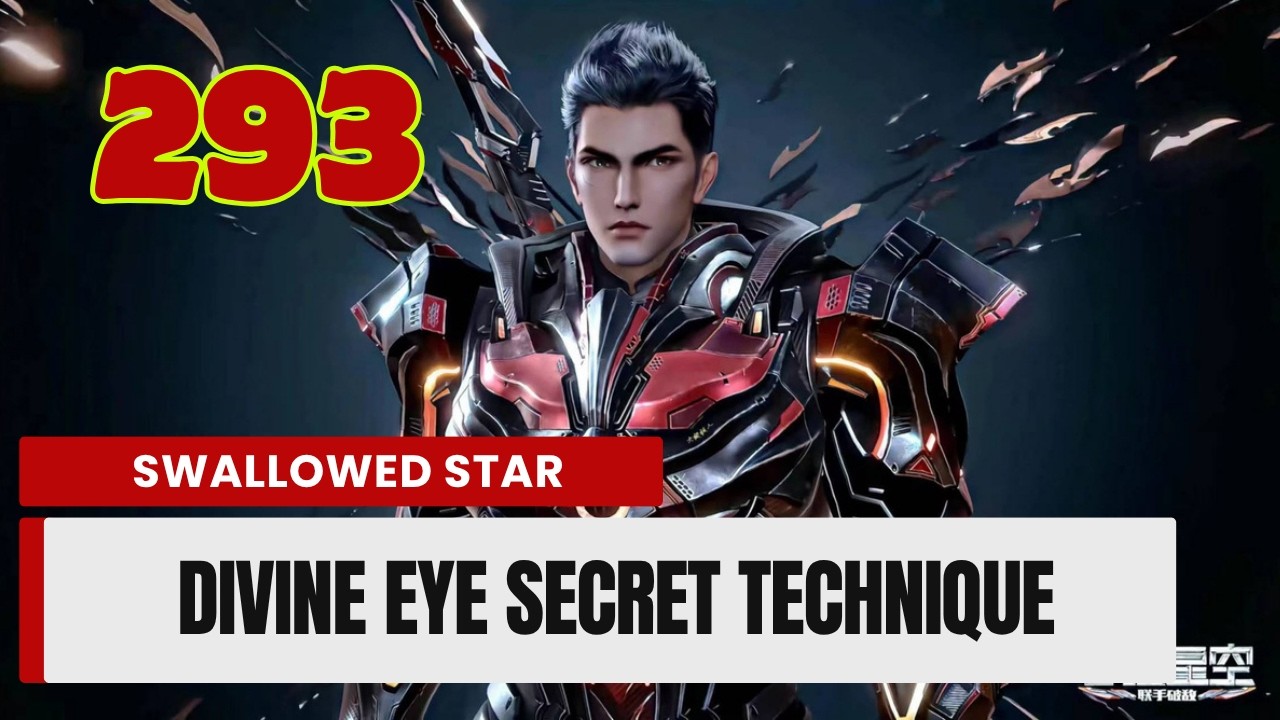 💥Swallowed Star Episode 293. Divine Eye Secret Technique | Chinese Fantasy Anime #swallowedstar