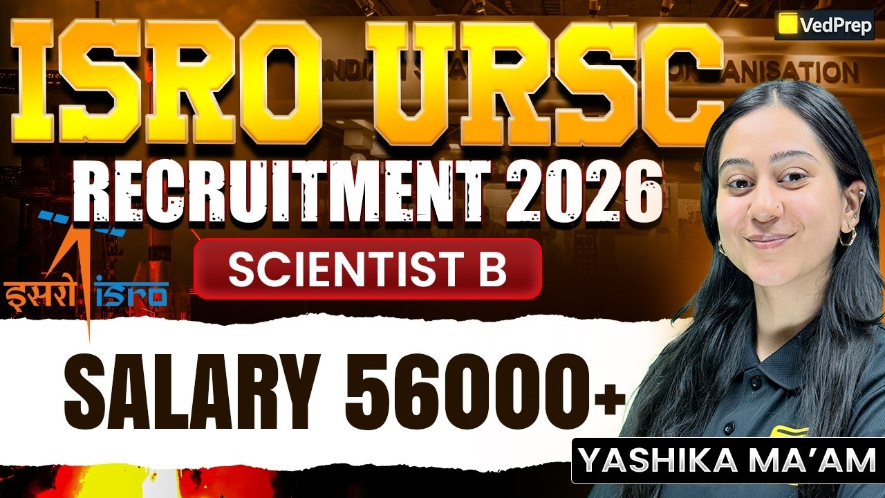 ISRO URSC Recruitment 2026 🚨 | Scientist B 🔥 | Salary ₹56,000+ | Apply Now | VedPrep