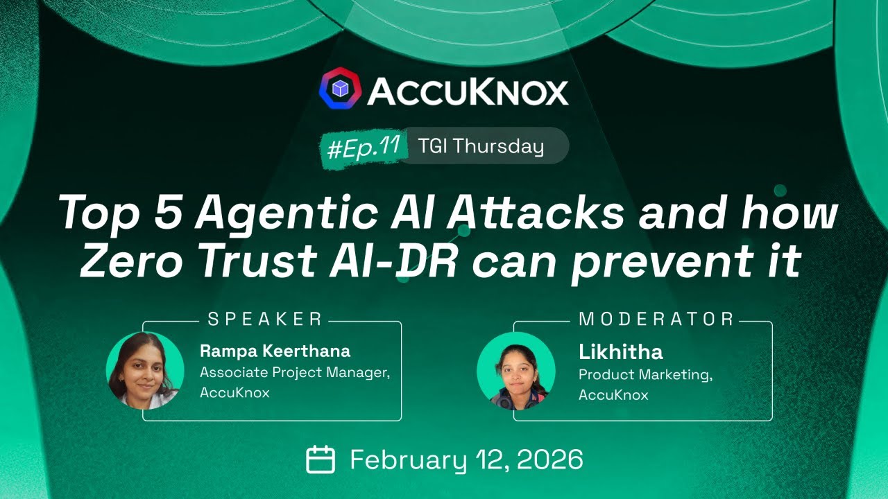 TGIT! Ep.11 | Top 5 Agentic AI Attacks & Zero Trust AI-DR Prevention