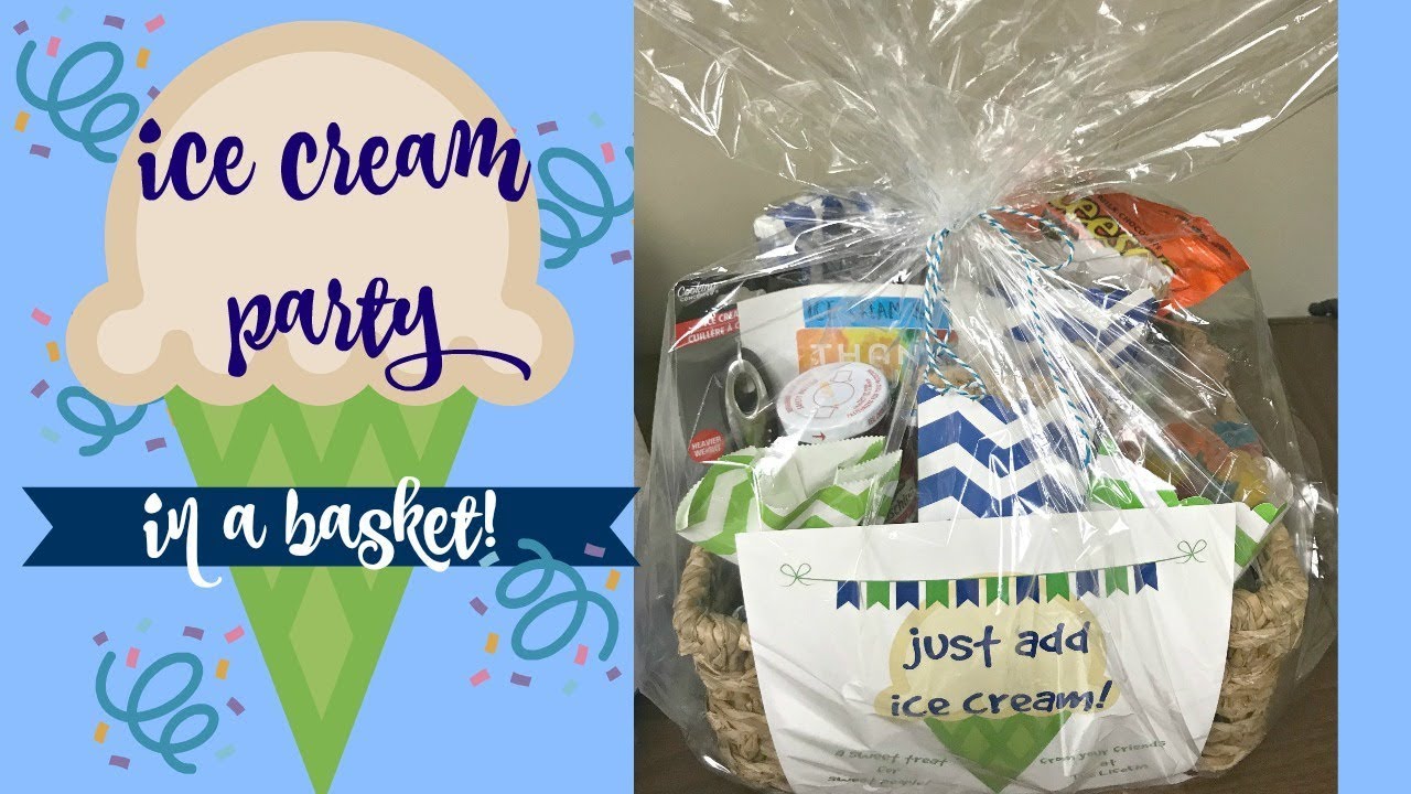 Ice Cream Party In A Basket! | Fun Gift Basket Idea