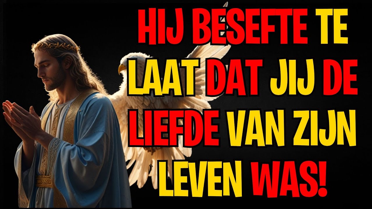 HIJ BESEFTE TE LAAT DAT JIJ DE LIEFDE VAN ZIJN LEVEN WAS!