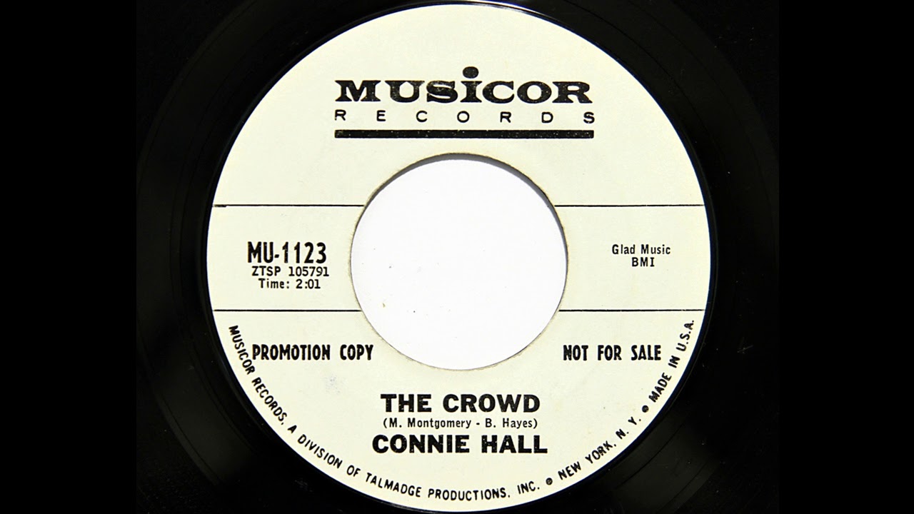 Connie Hall - The Crowd (Musicor 1123)
