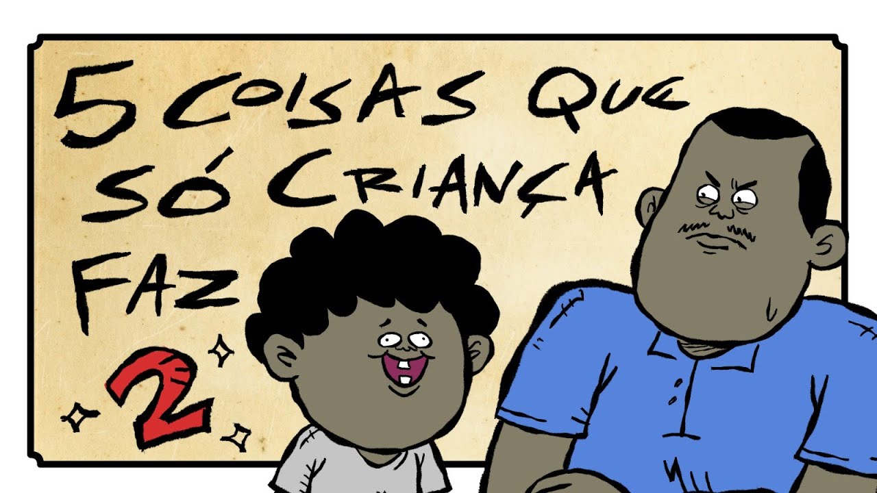 5 Coisas que s&oacute; crian&ccedil;a faz 2